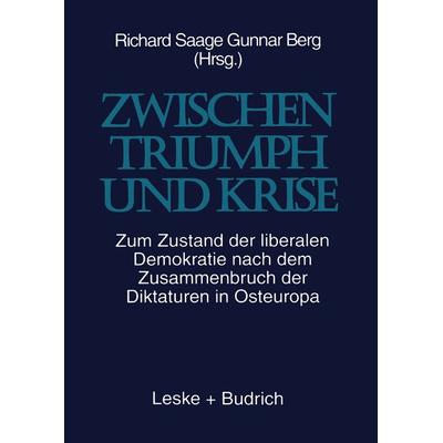 Zwischen Triumph und Krise, Taschenbuch von Richard Saage,Gunnar Berg, VS Verlag für Sozialwissenschaften, 978-3-8100-1794-9