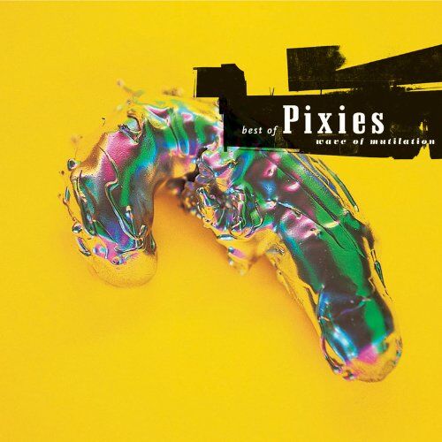 Pixies - Best of Pixies, Wave of Mutilation - Preis vom 08.10.2026 07:26:42 h