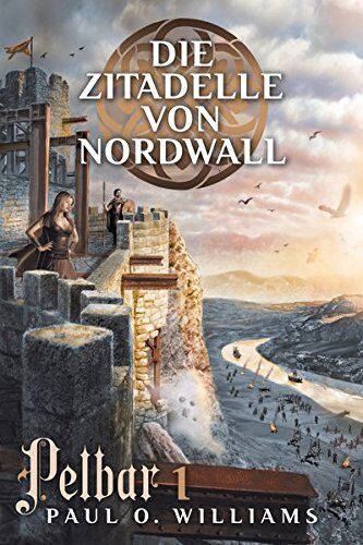 Williams, Paul O. - Pelbar-Zyklus (1 von 7): Die Zitadelle von Nordwall - Preis vom 09.10.2026 07:28:09 h