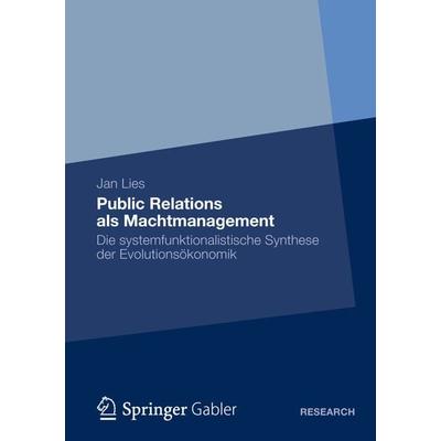 Public Relations als Machtmanagement, Taschenbuch von Jan Lies, Springer Fachmedien Wiesbaden GmbH, 978-3-8349-4496-2