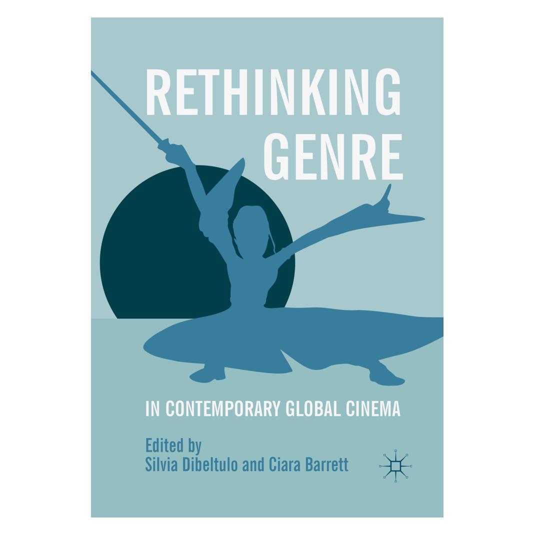 Springer Rethinking Genre in Contemporary Global Cinema (Englisch, Softcover, Ciara Barrett, Silvia Dibeltulo) (56091753)