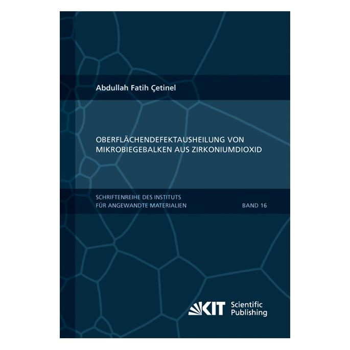 KIT Scientific Publishing Oberflächendefektausheilung und Festigkeitssteigerung von niederdruckspritzgegossenen Mikrobiegebalk (Deutsch, Softcover, Abdullah Fatih Cetinel) (55522903)