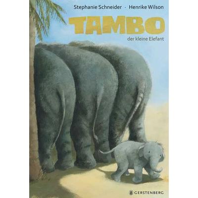Tambo, der kleine Elefant, Gebundene Ausgabe von Stephanie Schneider, Gerstenberg