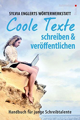 Sylvia Englert - Sylvia Englerts Wörterwerkstatt: COOLE TEXTE schreiben und veröffentlichen (edition tieger) - Preis vom 10.10.2026 11:48:34 h