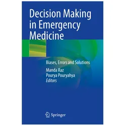 Decision Making in Emergency Medicine, Fachbücher von Manda Raz, Pourya Pouryahya