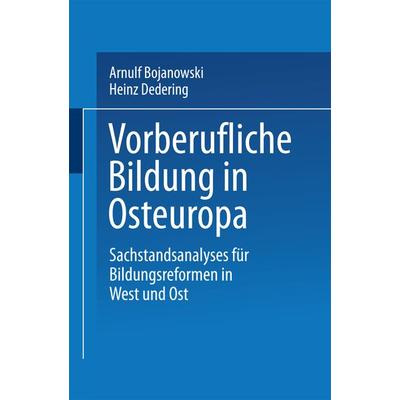 Vorberufliche Bildung in Osteuropa, Taschenbuch von Arnulf Bojanowski,Heinz Dedering, Deutscher Universitätsverlag, 978-3-8244-4085-6