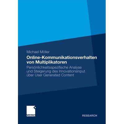 Online-Kommunikationsverhalten von Multiplikatoren, Gebundene Ausgabe von Michael Möller, Betriebswirtschaftlicher Verlag Gabler, 978-3-8349-3252-5