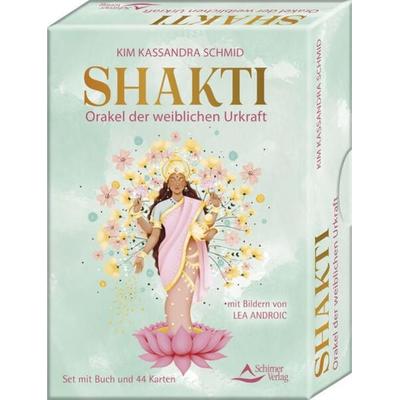 Shakti – Orakel der weiblichen Urkraft, Gebundene Ausgabe von Kim Kassandra Schmid,Androić Lea, Schirner, 978-3-8434-9217-1