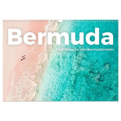 Bermuda - Eine Reise zu den Bermudainseln. (Wandkalender 2027 DIN A3 quer), CALVENDO Monatskalender