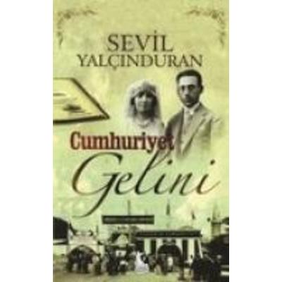 Cumhuriyet Gelini, Taschenbuch von Sevil Yalcinduran, Siyah Inci Yayinlari