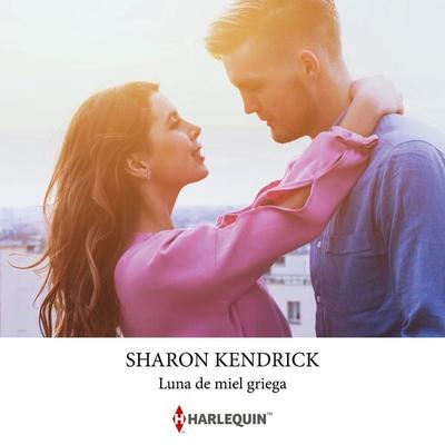 Luna de miel griega - Sharon Kendrick, Audio, 9788410620872