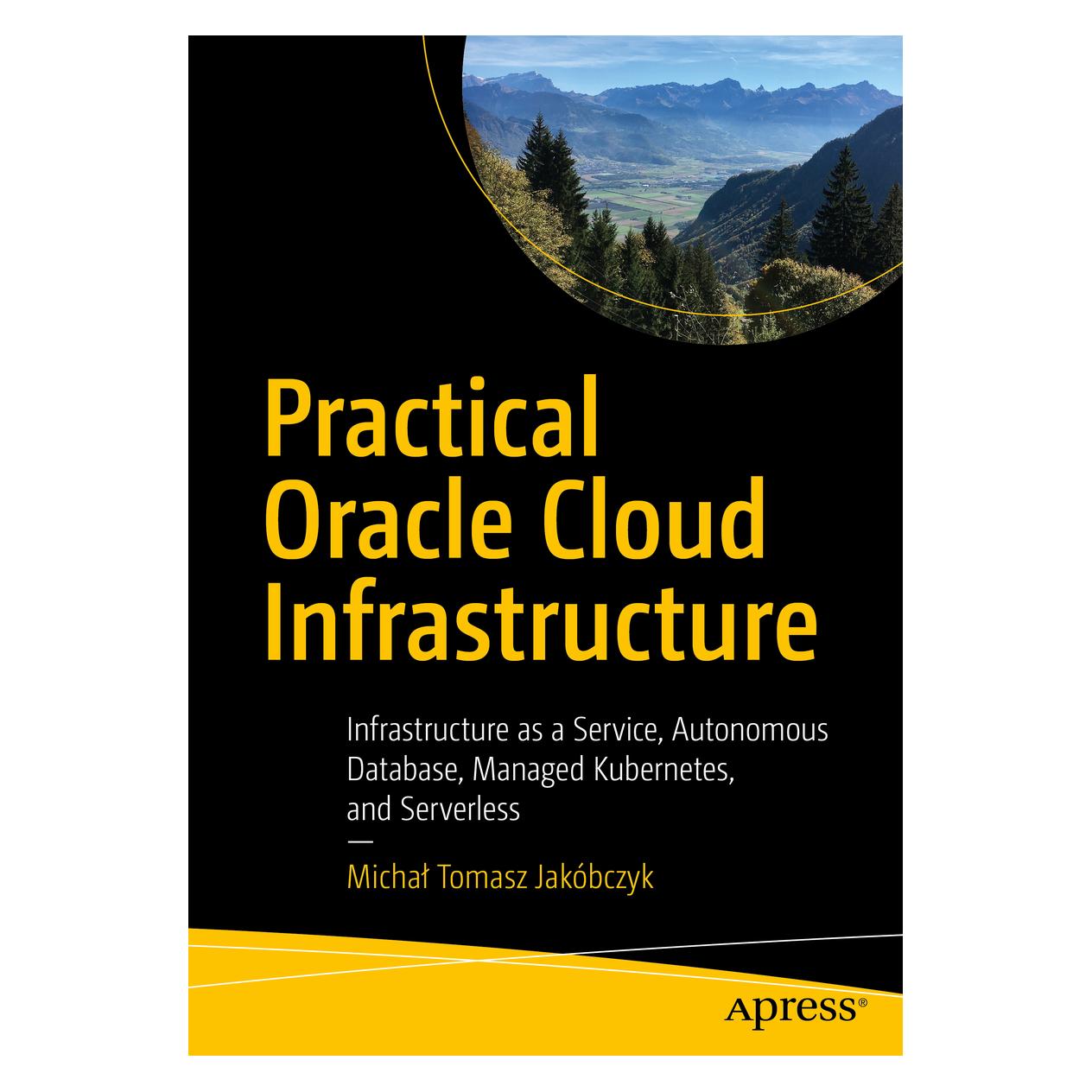 Springer Practical Oracle Cloud Infrastructure (Englisch, Softcover, Michal Tomasz Jakóbczyk) (56111417)