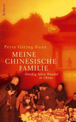 Petra Häring-Kuan - Meine chinesische Familie: Dreißig Jahre Wandel in China - Preis vom 19.10.2026 19:33:35 h