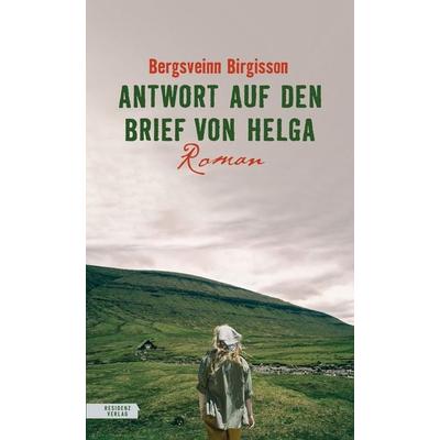 Antwort auf den Brief von Helga, Gebundene Ausgabe von Bergsveinn Birgisson, Residenz Verlag, 978-3-7017-1755-2