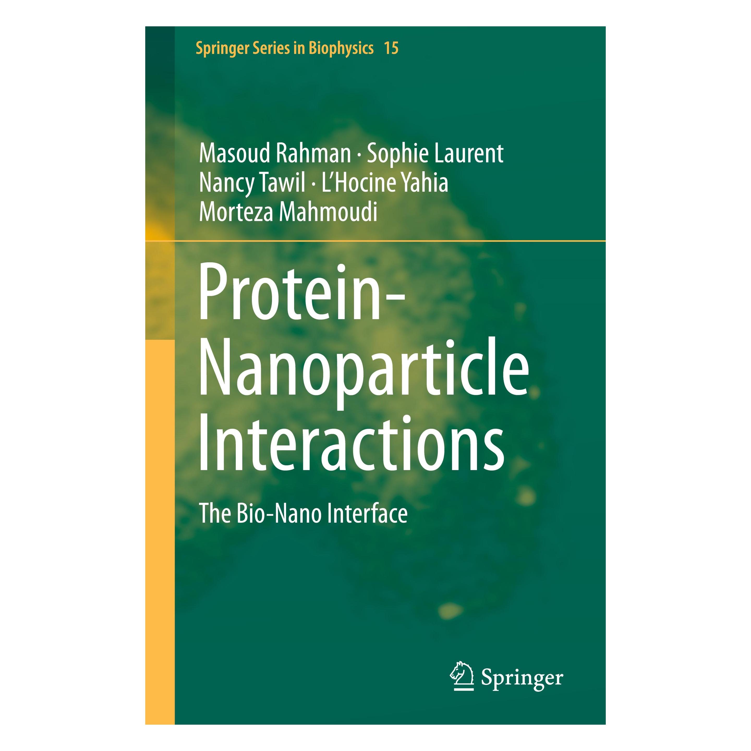 Springer Protein-Nanoparticle Interactions (Englisch, Hardcover, L'Hocine Yahia, Masoud Rahman, Morteza Mahmoudi, Nancy Tawil, Sophie Laurent) (9783642375545)