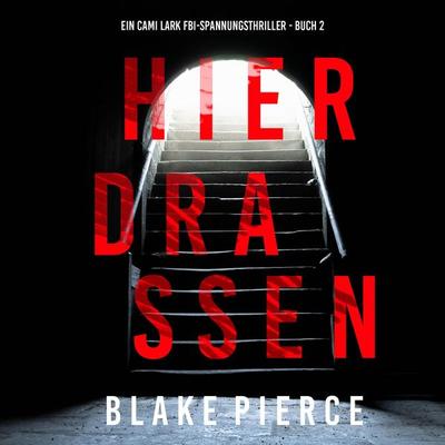 Hier draußen (Ein Cami Lark FBI-Spannungsthriller - Buch 2) - Blake Pierce, Audio, 9798341582774