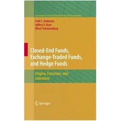 Closed-End Funds, Exchange-Traded Funds, and Hedge Funds, Fachbücher von Seth Anderson, Jeffery A. Born, Oliver Schnusenberg