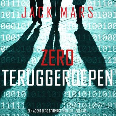 Zero Teruggeroepen (Een Agent Zero Spionagethriller—Boek & 6) - Jack Mars, Audio, 9798341572119