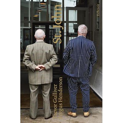 St. John, Gebundene Ausgabe von Fergus Henderson,Trevor Gulliver, Echtzeit Verlag, 978-3-906807-13-3