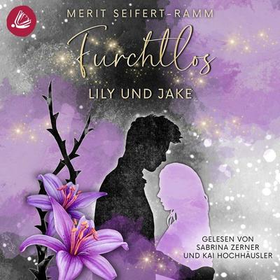 Furchtlos - Lily und Jake - Merit Seifert-Ramm, Audio, 4071498399804