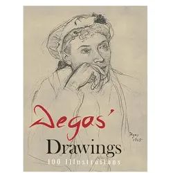 Degas Drawings - 100 Illustrations, Fachbücher