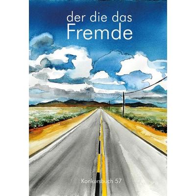 Fremde, Paperback von , Konkursbuch, 978-3-88769-257-5