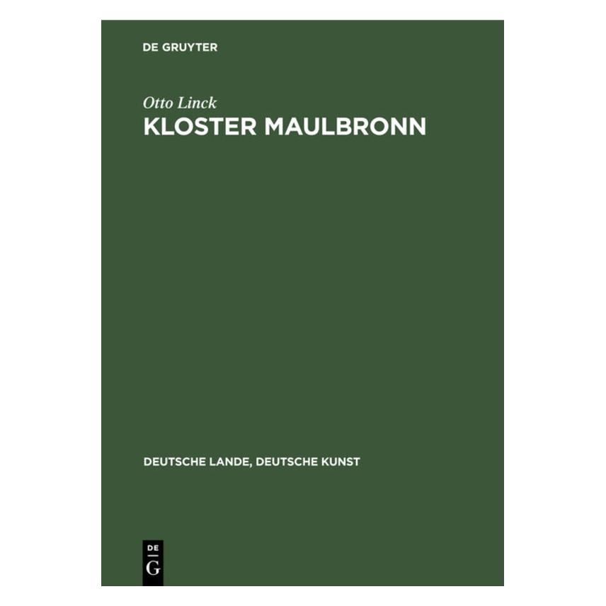 De Gruyter Linck:Kloster Maulbronn (Deutsch, Hardcover, Otto Linck) (67779209)