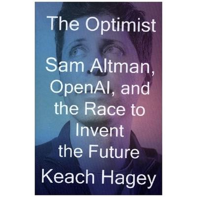 The Optimist, Gebundene Ausgabe von Keach Hagey, Norton & Company, 978-1-324-07596-7