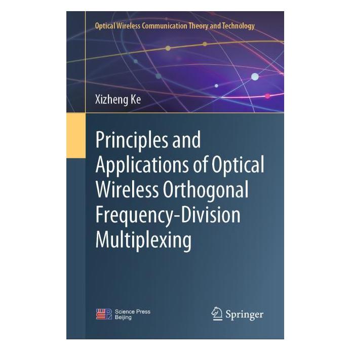 Springer Principles and Applications of Optical Wireless Orthogonal Frequency-Division Multiplexing (Englisch, Xizheng Ke, 2025) (71878608)