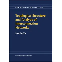 Topological Structure and Analysis of Interconnection Networks, Fachbücher von Junming Xu