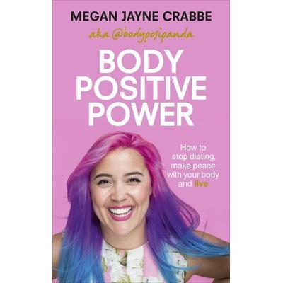 Crabbe, M: Body Positive Power, Taschenbuch von Megan Jayne Crabbe, Vermilion