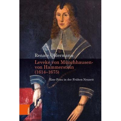 Leveke von Münchhausen- von Hammerstein (1616-1675), Gebundene Ausgabe von Renate Oldermann, Böhlau Köln, 978-3-412-52058-8