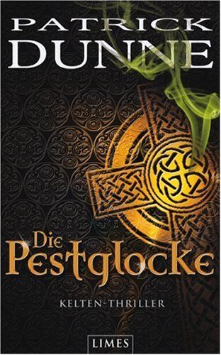 Patrick Dunne - Die Pestglocke: Kelten-Thriller - Preis vom 09.10.2026 07:28:09 h