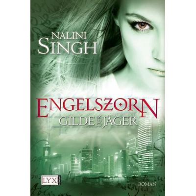 Engelszorn / Gilde der Jäger Band 2, Taschenbuch von Nalini Singh, Lyx