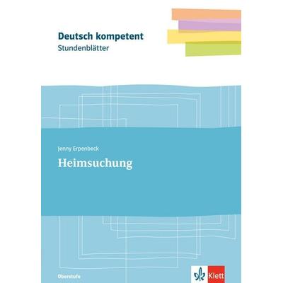 Stundenblätter Jenny Erpenbeck: Heimsuchung, Taschenbuch von , Klett Schulbuchverlag, 978-3-12-352683-1