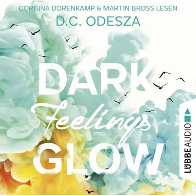 DARK Feelings GLOW - Glow-Reihe, Teil 5 - D.C. Odesza, Audio, 9783754005392
