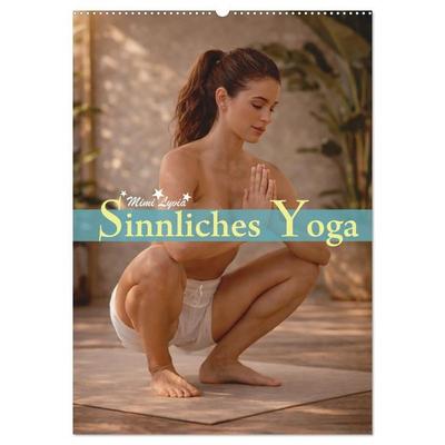 Sinnliches Yoga (Wandkalender 2027 DIN A2 hoch), CALVENDO Monatskalender