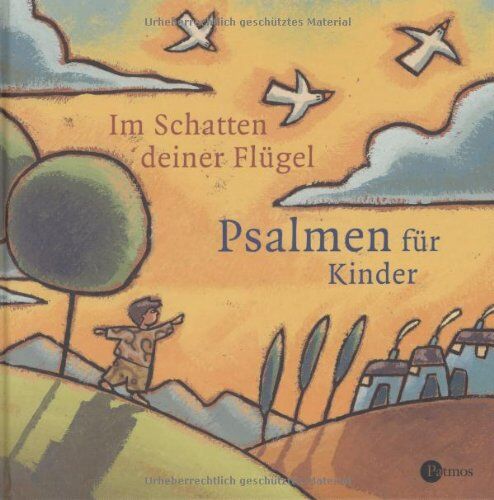 Regine Schindler - Im Schatten deiner Flügel: Die Psalmen für Kinder - Preis vom 09.10.2026 07:28:09 h