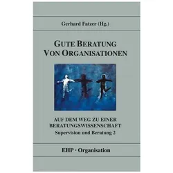 Gute Beratung von Organisationen / Supervision und Beratung 2, Fachbücher