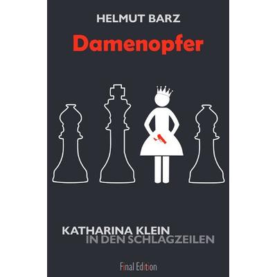 Katharina-Klein-Krimis / Damenopfer, Taschenbuch von Helmut Barz, Epubli, 978-3-7485-6912-1