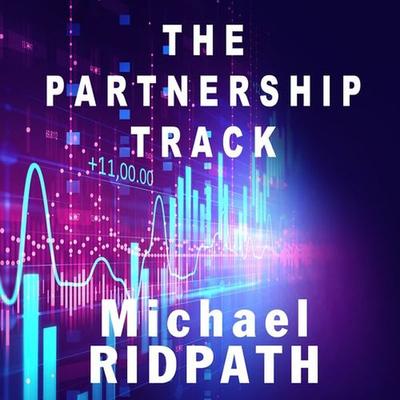 The Partnership Track - Michael Ridpath, Audio, 9781445083261