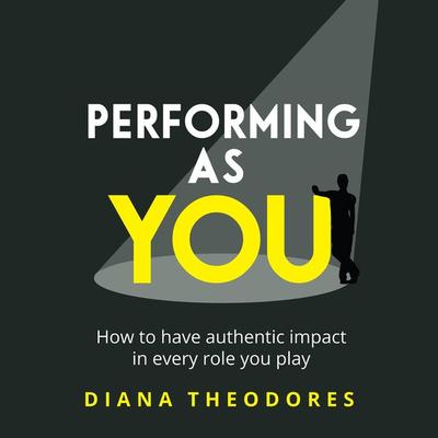 Performing as you - Diana Theodores, Audio, 9781781335185