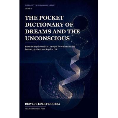 The Pocket Dictionary of Dreams and the Unconscious, Taschenbuch von Deivede Eder Ferreira, ABRAFP International Press