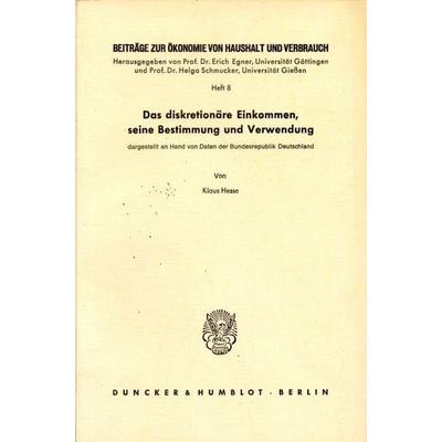 Das diskretionäre Einkommen, seine Bestimmung und Verwendung, Taschenbuch von Klaus Hesse, Duncker & Humblot, 978-3-428-03044-6