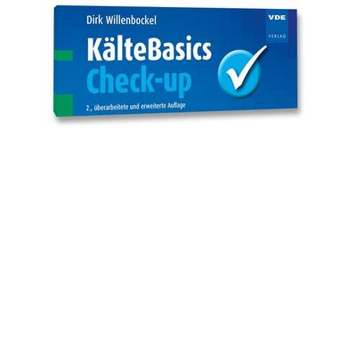KälteBasics Check-up, Nonbook von Dirk Willenbockel, Vde Verlag, 978-3-8007-5565-3