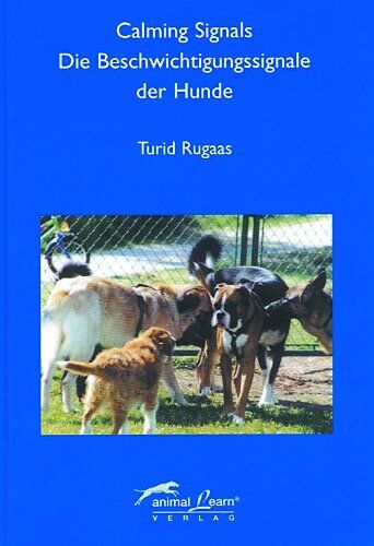 Turid Rugaas - Calming Signals - Die Beschwichtigungssignale der Hunde - Preis vom 09.10.2026 07:28:09 h