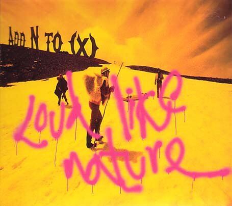 Add N to X - Loud Like Nature - Preis vom 11.10.2026 03:10:56 h