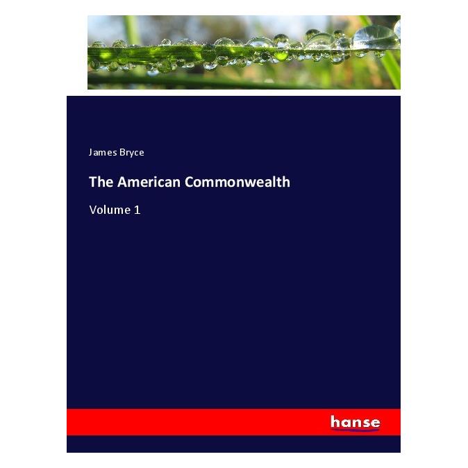 Hansebooks The American Commonwealth (Softcover, James Bryce) (56184843)