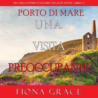 Una visita preoccupante (Un giallo intimo e leggero di Lacey Doyle—Libro 4) - Fiona Grace, Audio, 9781094315584