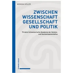 Zwischen Wissenschaft, Gesellschaft und Politik, Fachbücher von Monika Gisler